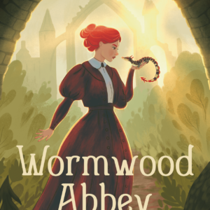 Wormwood Abbey (The Secrets of Ormdale Book 1)