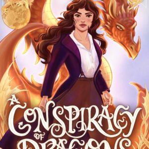 A Conspiracy of Dragons (The Gilded Age of Dragons Book 2) E-BOOK